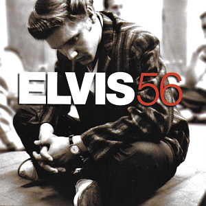Elvis 56 -  EU 2016 - Sony Legacy 07863 65135 2 - Elvis Presley CD