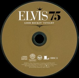 Disc 3 - Elvis 75 - Good Rockin' Tonight - Sony/Legacy 88697 60625 2 - USA 2009