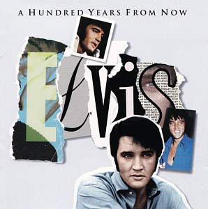 A Hundred Years From Now (Essential Elvis, Vol. 4) - Canada 1996 BMG 07863 66866 2 - Elvis Presley CD