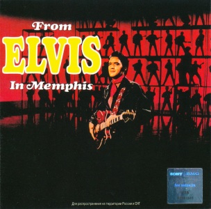 From Elvis In Memphis (remastered and bonus) - Russia 2008 - Sony/BMG 88697 32306 2