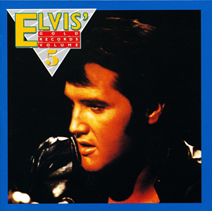 Elvis' Gold Records Volume 5 (remastered and bonus) - EU 2005 - BMG 07863 67466 2 - Elvis Presley CD