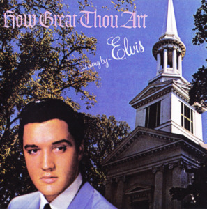 How Great Thou Art - USA 2018 - Sony Legacy  88697 22672 2 - Elvis Presley CD