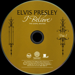 I Believe - The Gospel Masters - USA 2018 - Sony Legacy  88697 45884 2 - Elvis Presley CD