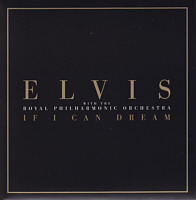 If I Can Dream - Elvis Presley with the Royal Philharmonic Orchestra -Collector's Box Edition - EU 2015 - Sony Legacy Sony Legacy 88875142752 - Elvis Presley CD