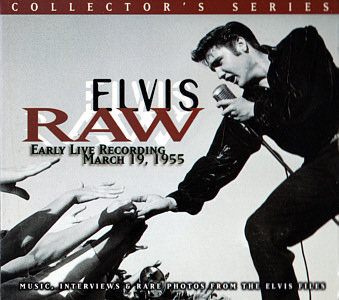 Elvis Raw -Early Live Recording March 19, 1955 - USA 1997 - BMG 9210-2 - Elvis Presley CD