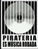 Pirateria Es Musica Robada