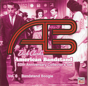 Dick Clark's American Bandstand 50th Anniversary Vol. 6 -ime Life Music / Sony - BMG 21840-2 / A 712300 / A 27897 - USA 2007 - Various Artists CD