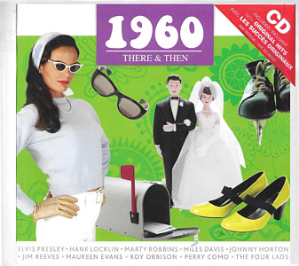 There & Then 1960 - Original Hits By The Original Artists  -  Canada 2009 - Sony Music 88697512642 - Elvis Presley Various Artist CD